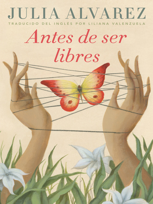 Title details for Antes de ser libres by Julia Alvarez - Wait list